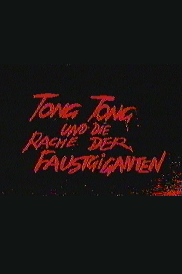 Tong Tong Und Die Rache Der Faustgiganten