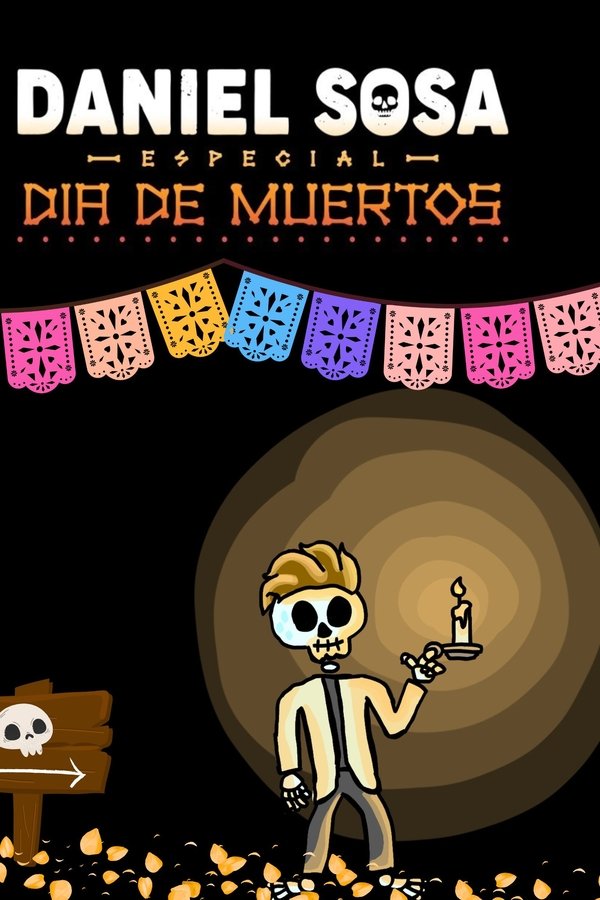 Daniel Sosa: Especial De Día De Muertos