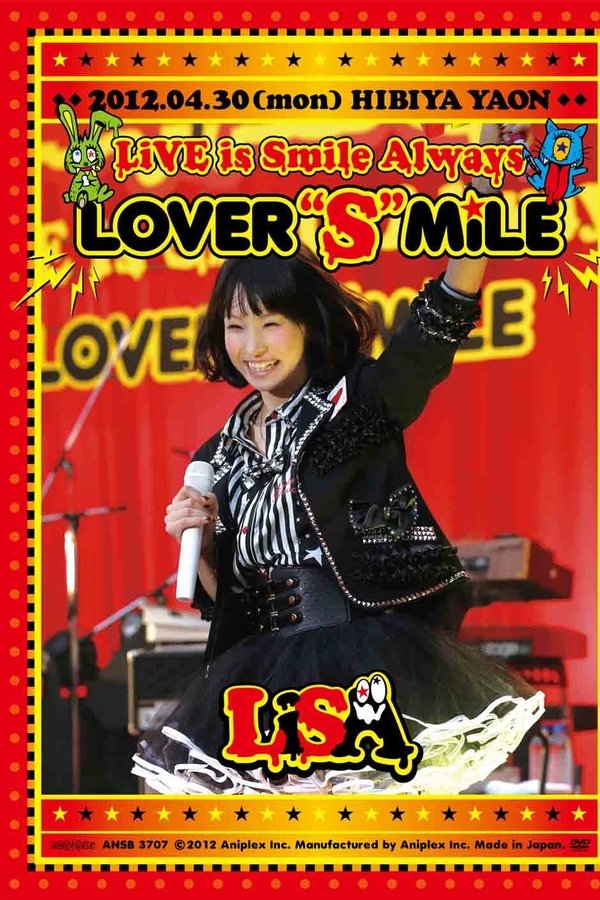 LiSA LiVE Is Smile Always ~LOVER"S"MiLE~