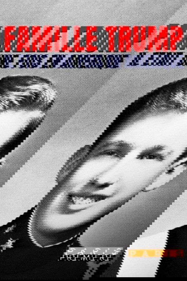 Famille Trump : il était une fois en Amérique