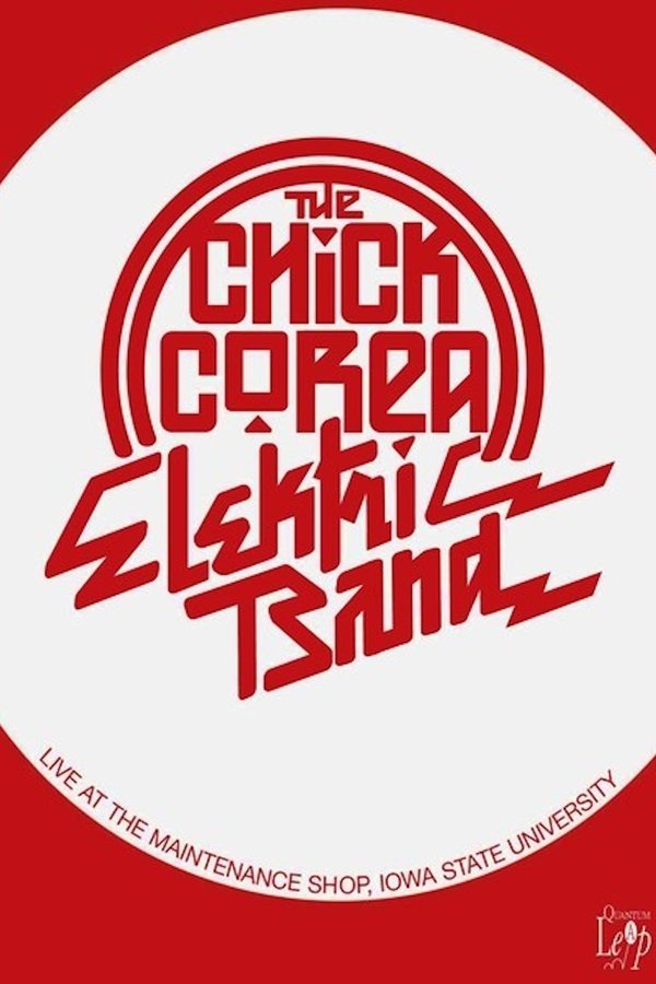 The Chick Corea Elektric Band: Live At The Maintenance Shop