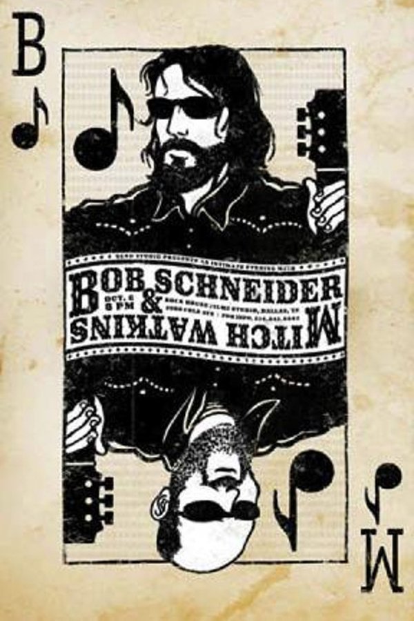 Bob Schneider & Mitch Watkins - Live At Bend Studio