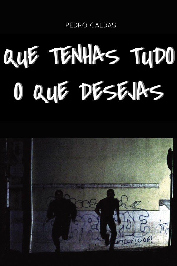 Que Tenhas Tudo O Que Desejas