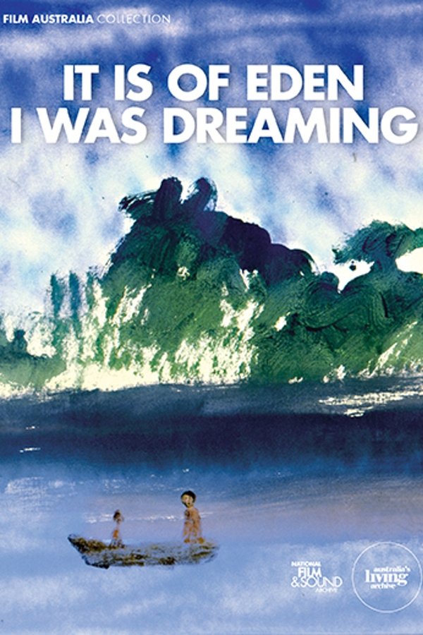 It Is Of Eden I Was Dreaming