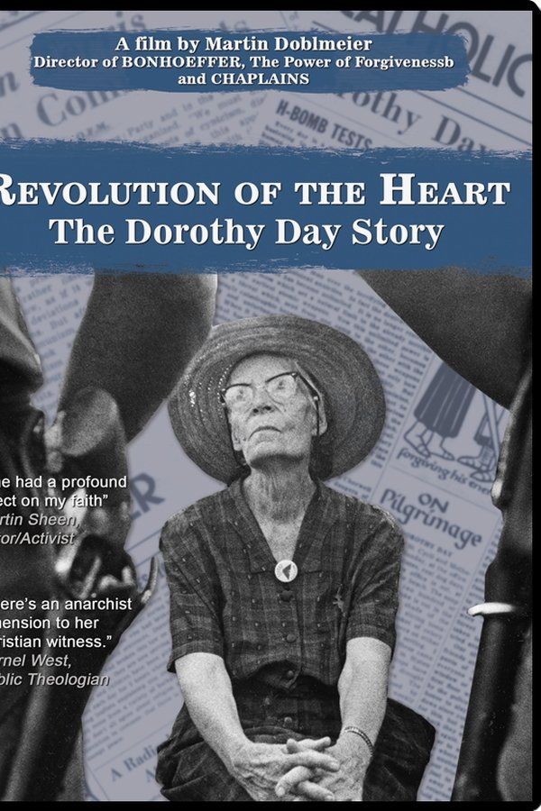 Revolution Of The Heart: The Dorothy Day Story