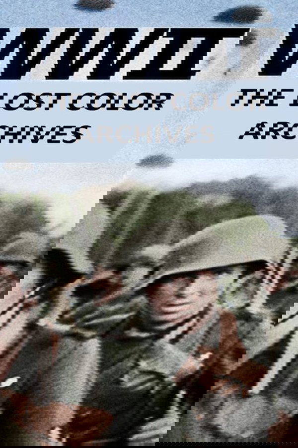 WWII: The Lost Color Archives
