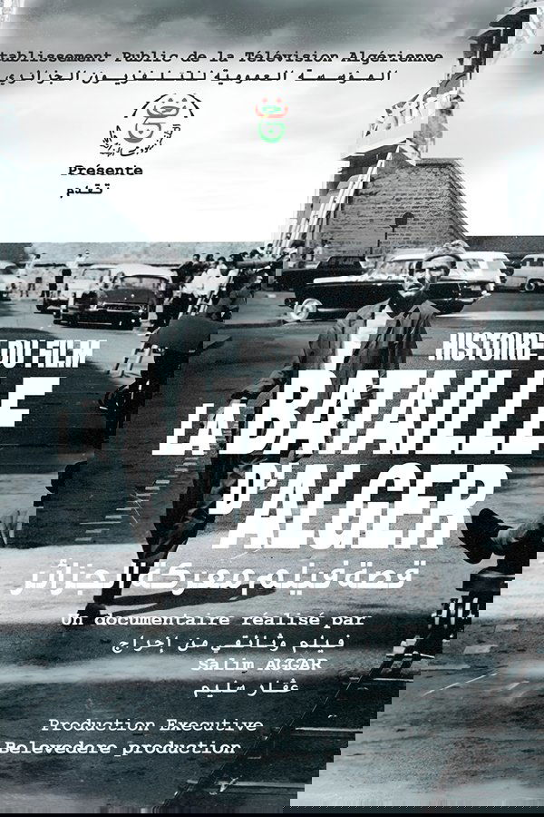L'Histoire Du Film "La Bataille D'Alger"