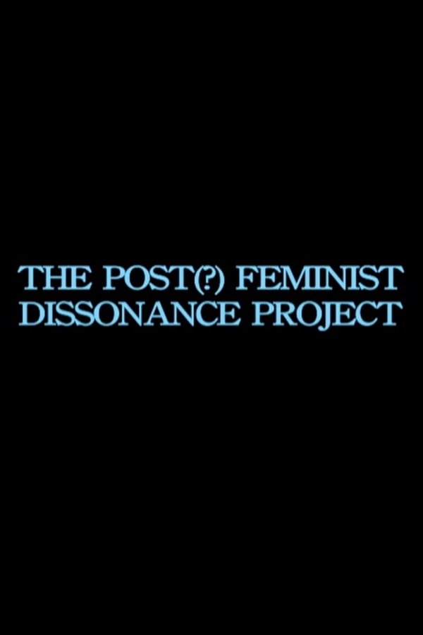 The Post-feminist Dissonance Project