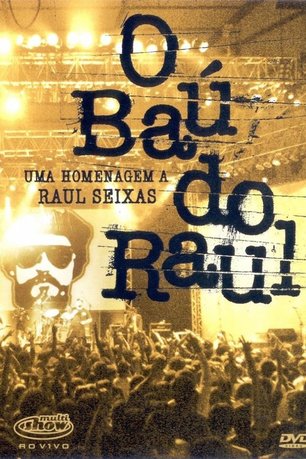 O Baú Do Raul - Uma Homenagem A Raul Seixas