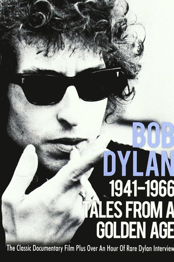 Tales From A Golden Age: Bob Dylan 1941-1966