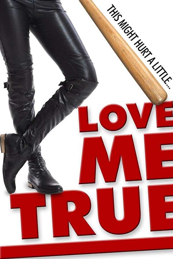 Love Me True