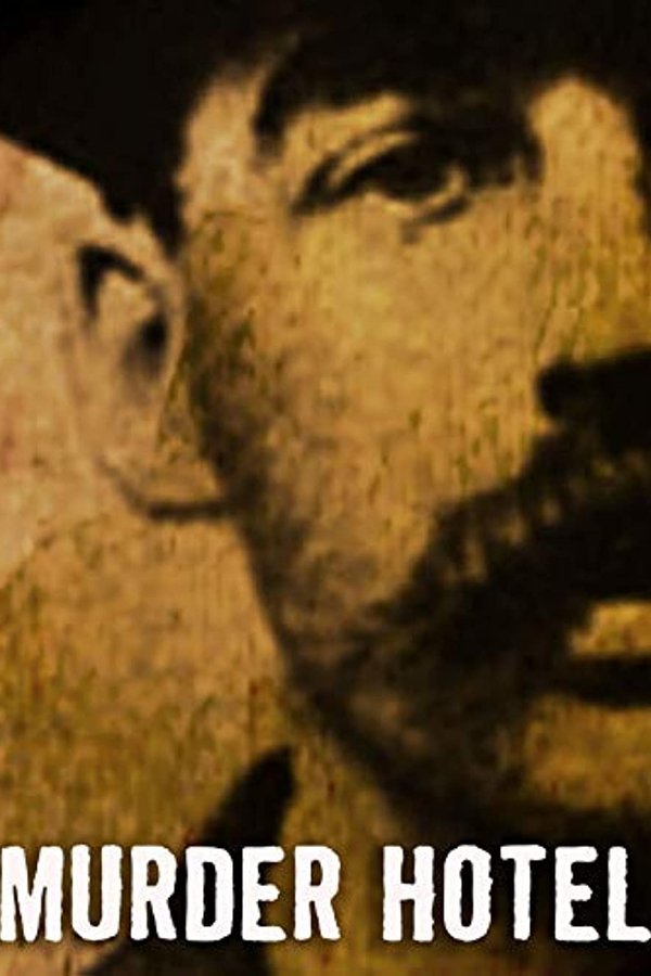 Murder Hotel: The Story Of America's First Serial Killer