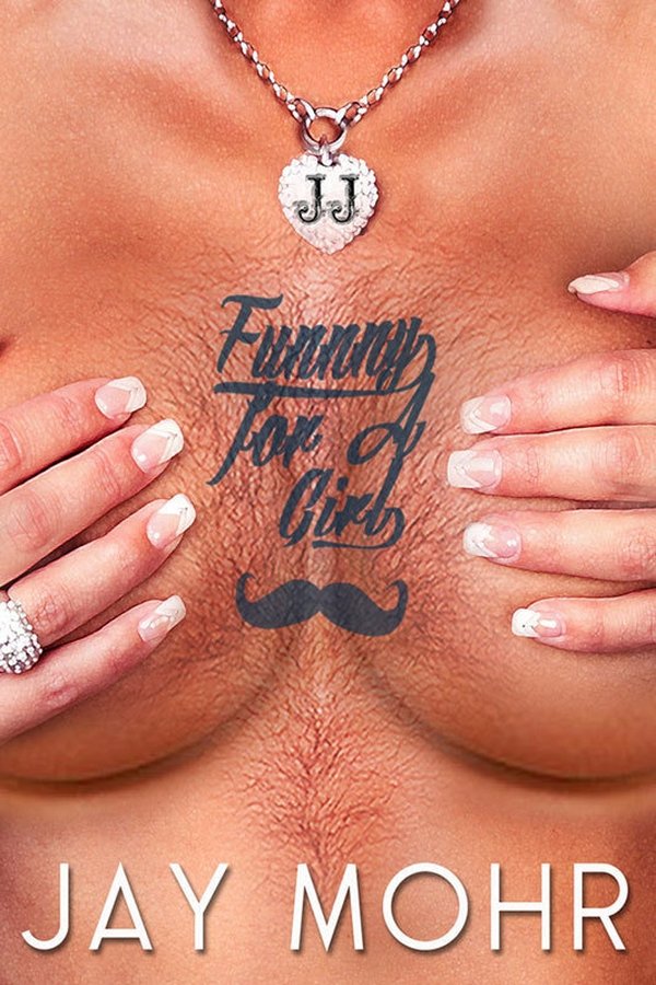 Jay Mohr: Funny For A Girl