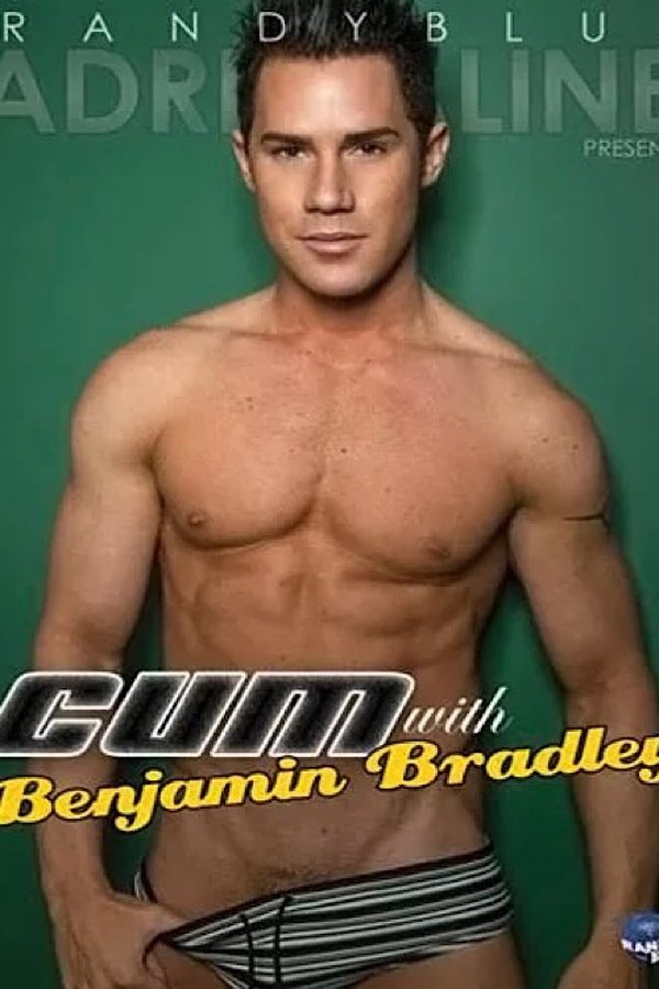 Cum With Benjamin Bradley