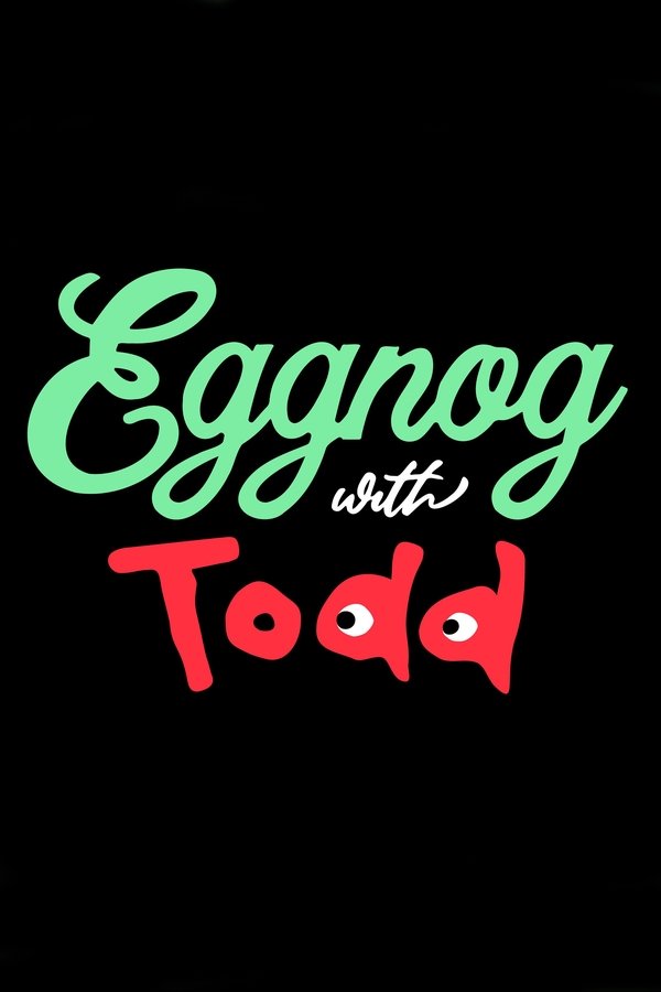 Eggnog With Todd