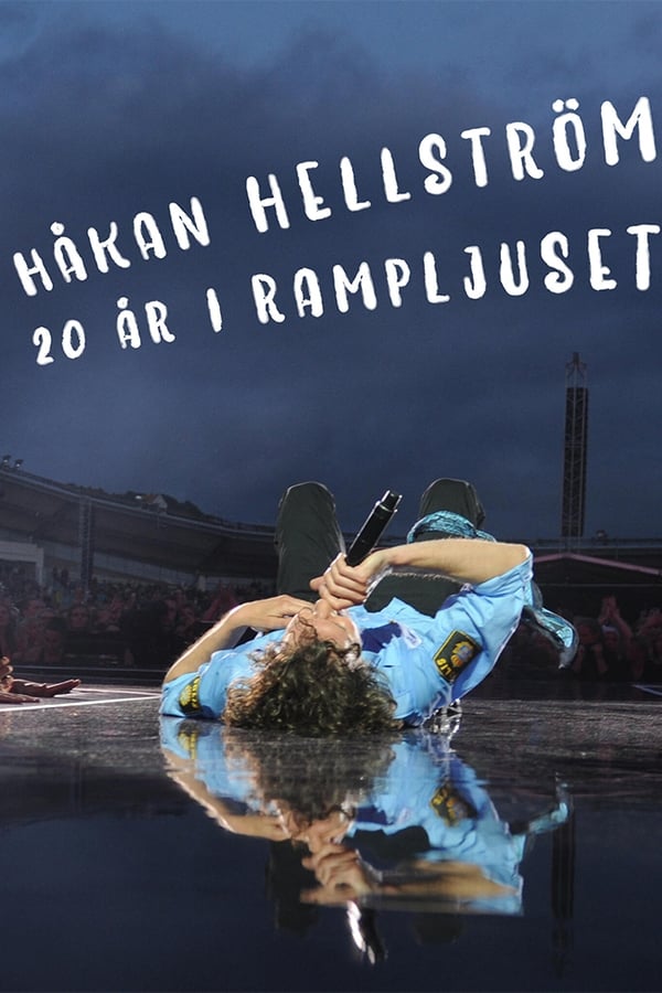 Håkan Hellström - 20 År I Rampljuset