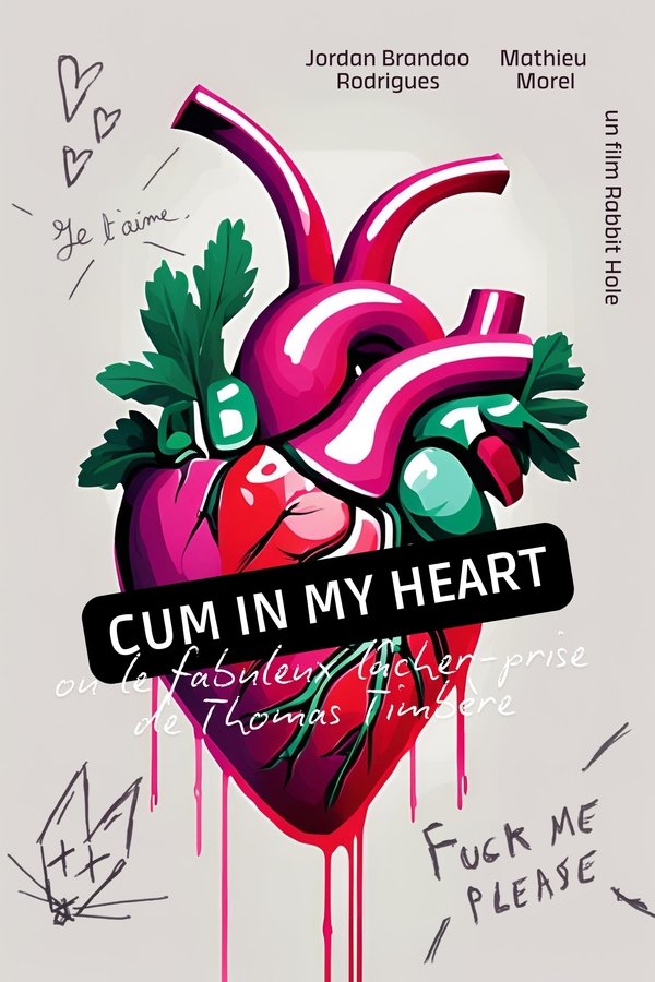 Cum In My Heart (ou Le Fabuleux Lâcher Prise De Thomas Timbère)