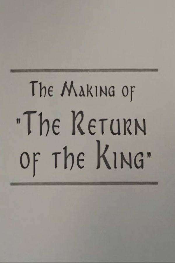 A Filmmaker's Journey: Making 'The Return Of The King'