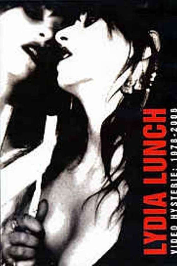 Lydia Lunch: Video Hysterie: 1978 - 2006
