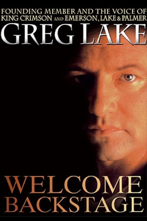 Greg Lake: Welcome Backstage
