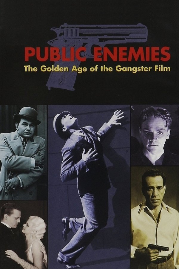 Public Enemies: The Golden Age Of The Gangster Film
