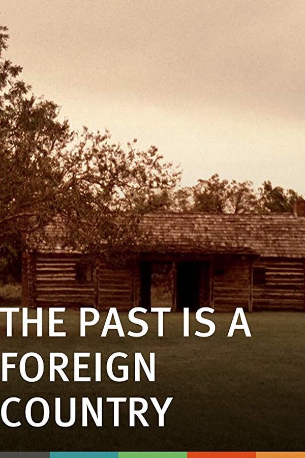 The Past Is A Foreign Country