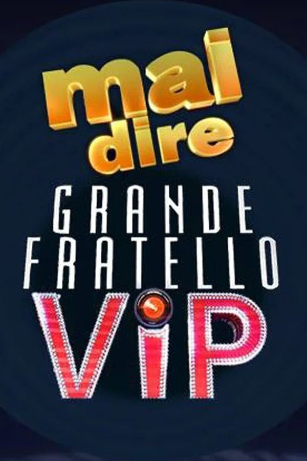 Mai Dire Grande Fratello VIP