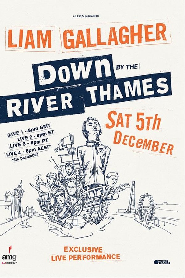 Liam Gallagher: Down By The River Thames