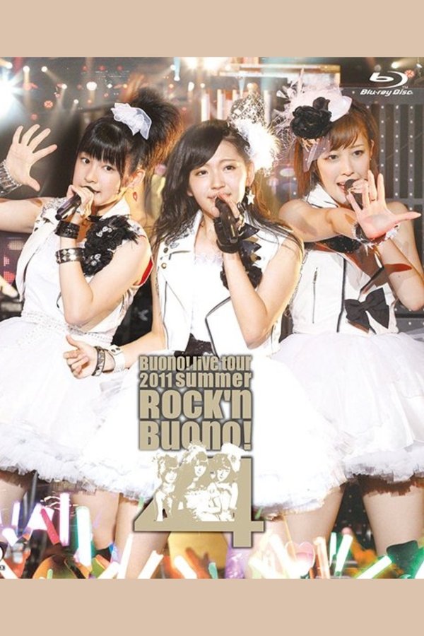 Buono! Live Tour 2011 Summer ~Rock'n Buono! 4~