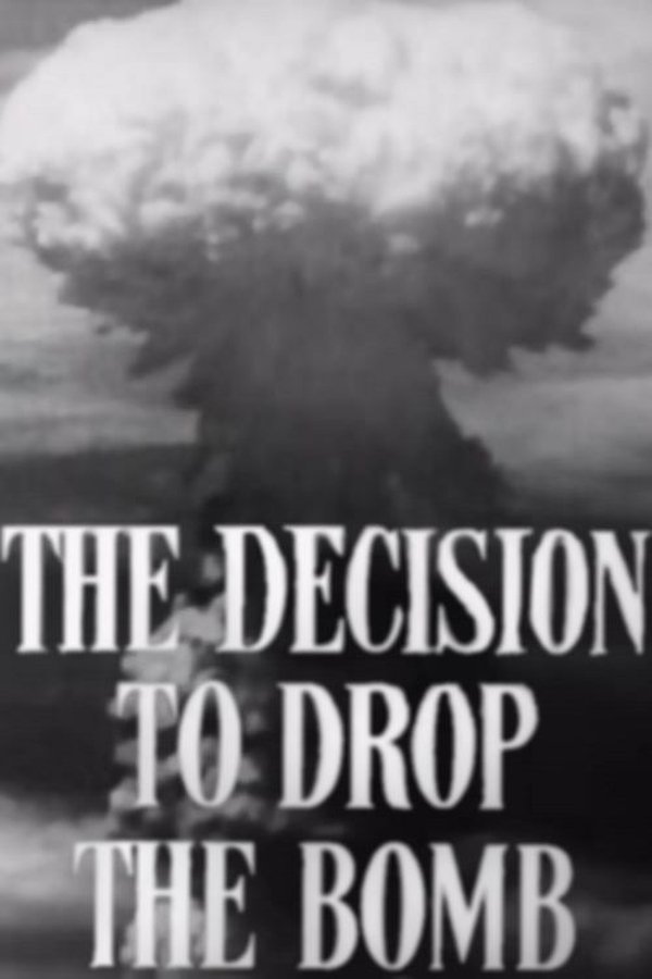 The Decision To Drop The Bomb