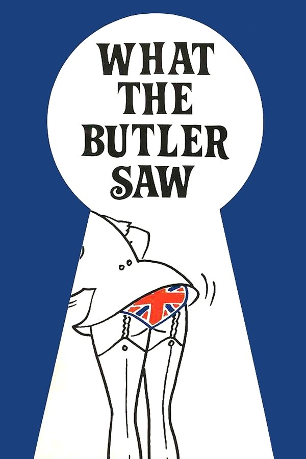 What The Butler Saw
