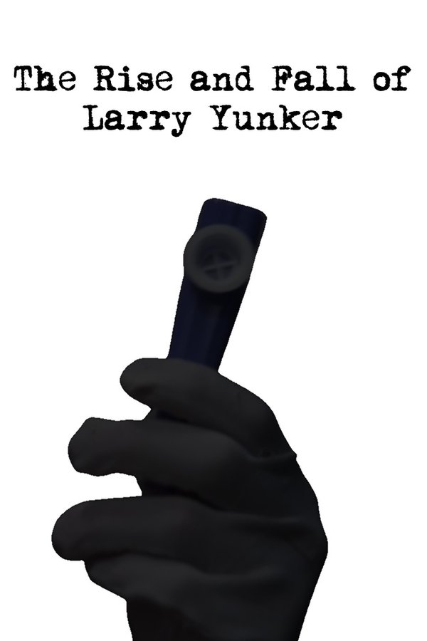 The Rise And Fall Of Larry Yunker