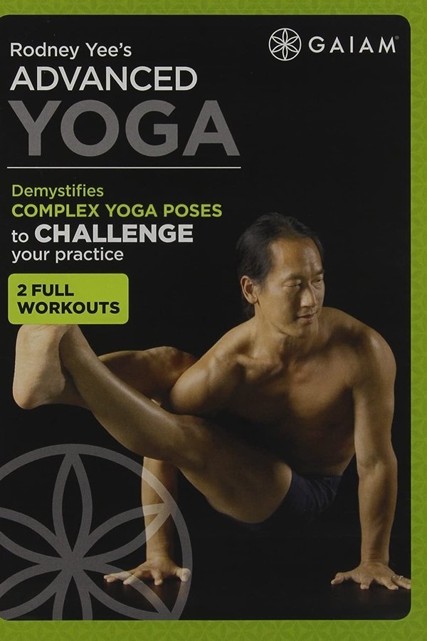 Rodney Yee's Advanced Yoga - 1 Total-Body And Arm-Balance Workout