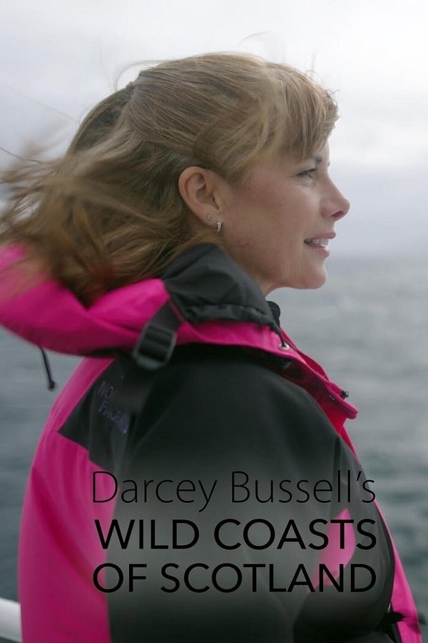 Darcey Bussell's Wild Coasts Of Scotland