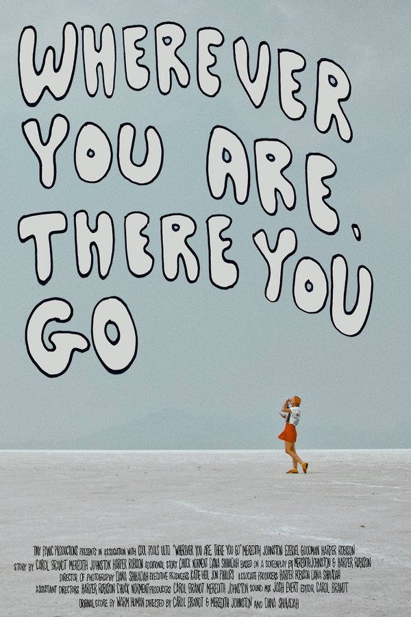 Wherever You Are, There You Go