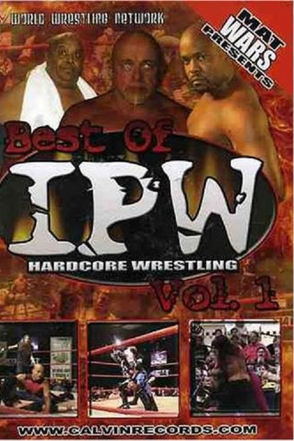 Best Of IPW Hardcore Wrestling, Vol. 1