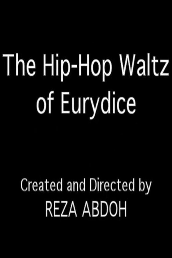 The Hip-Hop Waltz Of Eurydice