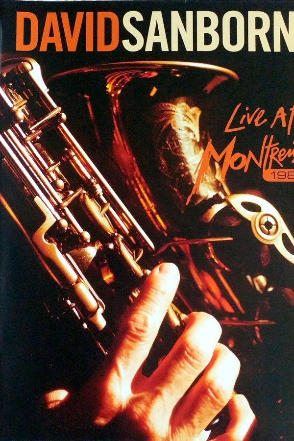 David Sanborn: Live At Montreux 1984