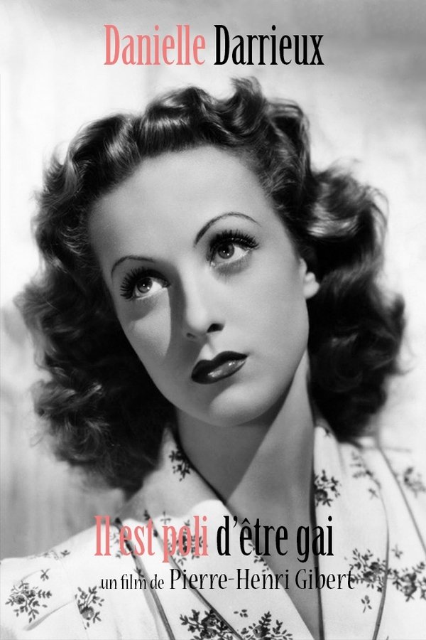 Danielle Darrieux : Il Est Poli D'être Gai !