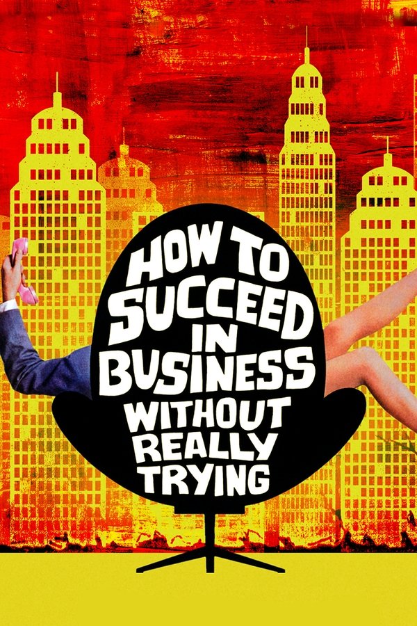 How To Succeed In Business Without Really Trying
