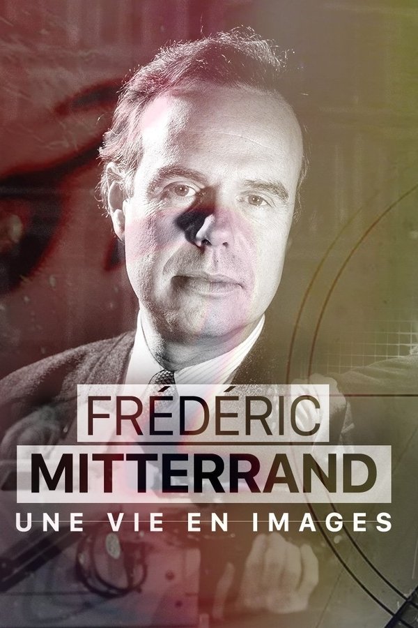 Frédéric Mitterrand, Une Vie En Images