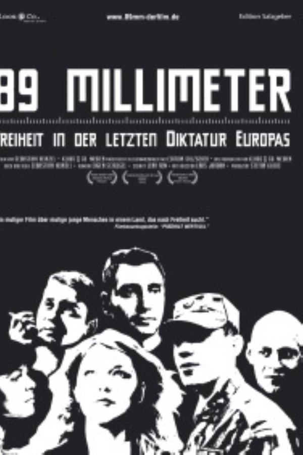 89 mm - Freiheit in der Letzten Diktatur Europas