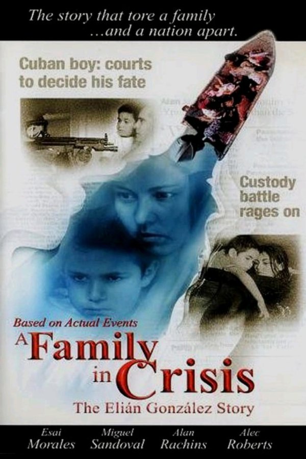 A Family In Crisis: The Elian Gonzales Story