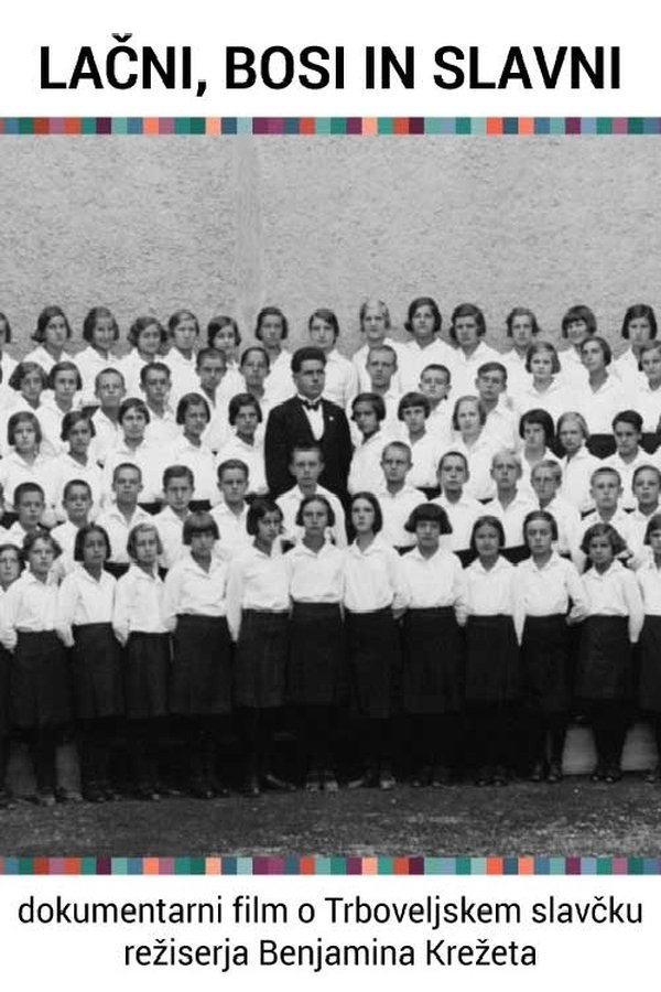 Lačni, Bosi In Slavni