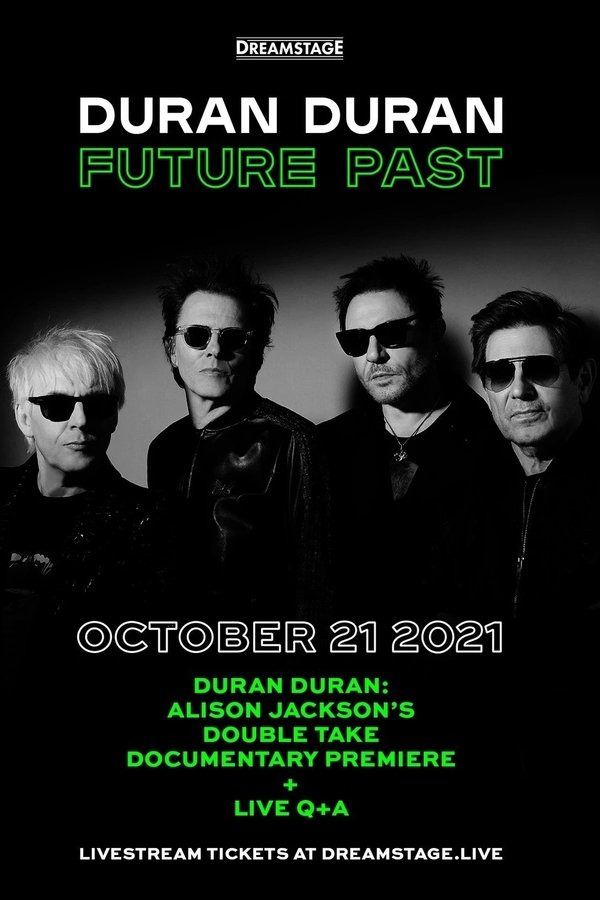 Duran Duran:  Future Past - Live In Concert On DREAMSTAGE
