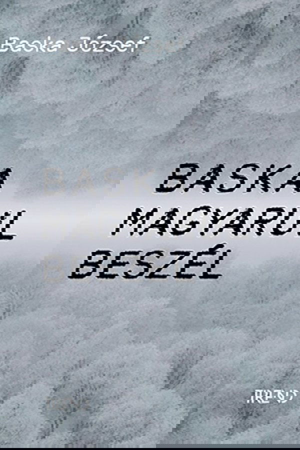 Baska Magyarul Beszél – Baska József Története