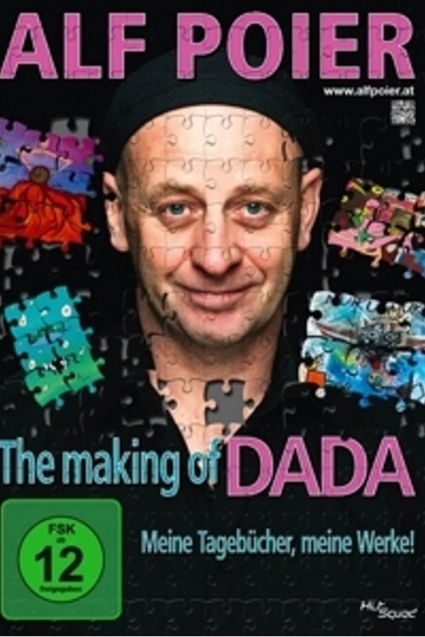 Alf Poier - The Making Of DADA - Meine Tagebücher, Meine Werke!