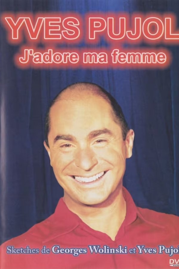 Yves Pujol - J'adore Ma Femme
