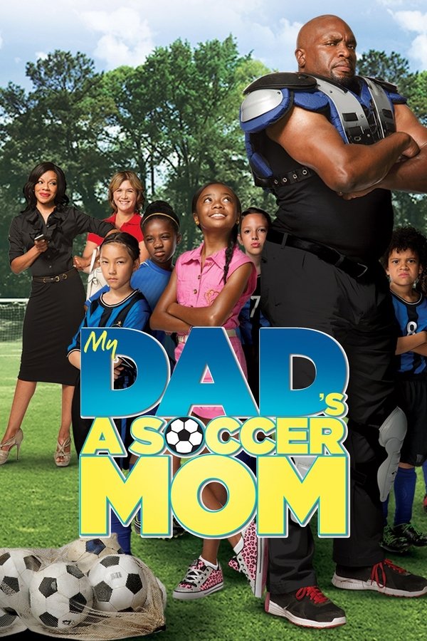 My Dad's A Soccer Mom