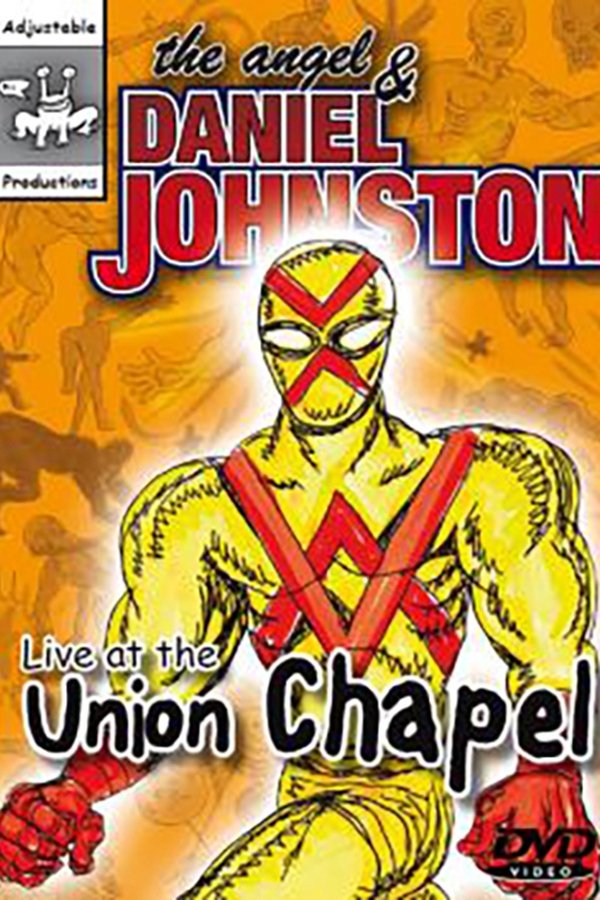 The Angel And Daniel Johnston: Live At The Union Chapel